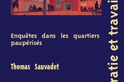 Voyoucratie et travail social  enquetes dans les quartiers pauperises_Ed du Croquant_9782365123907.jpg