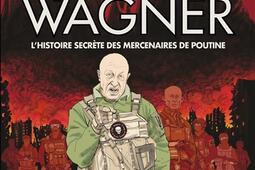 Wagner  lhistoire secrete des mercenaires de Poutine_Les Arenes.jpg