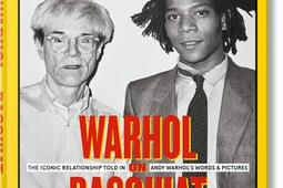 Warhol on Basquiat : the iconic relationship told in Andy Warhol's words & pictures.jpg
