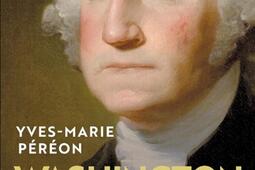 Washington  le premier des Americains_Tallandier_9791021060180.jpg
