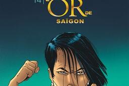 Wayne Shelton Vol 14 Lor de Saigon_Dargaud_9782505116851.jpg