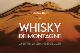 Whisky de montagne  la terre la graine et le go_Terre vivante_9782360987825.jpg