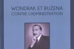 Wondrak et Ruzena contre ladministration_Portrait_9782371200746.jpg