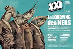 XXI n 66 Le lobbying des mers_XXI_9782356381873.jpg