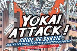 Yokai attack! : guide de survie contre les yokai et autres monstres japonais.jpg